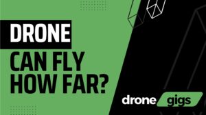 Read more about the article Drone Can Fly How Far: Unveiling the Mysteries of Drone Range