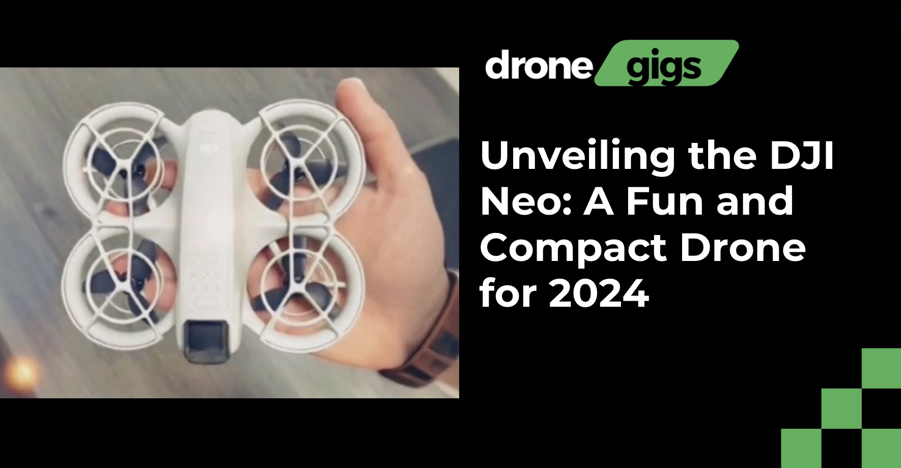 Read more about the article Unveiling the DJI Neo: A Fun and Compact Drone for 2024